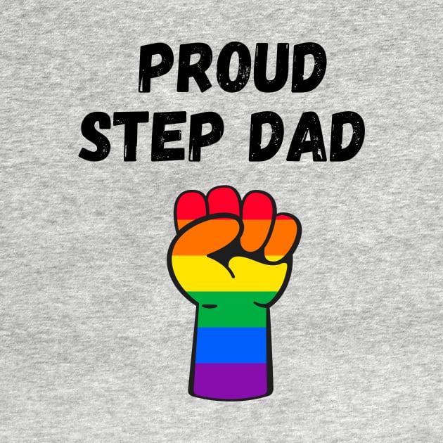 Proud Step Dad Rainbow Pride T Shirt Design T-Shirt by Rainbow Kin Wear